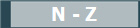 N - Z