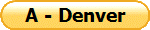 A - Denver