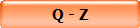 Q - Z